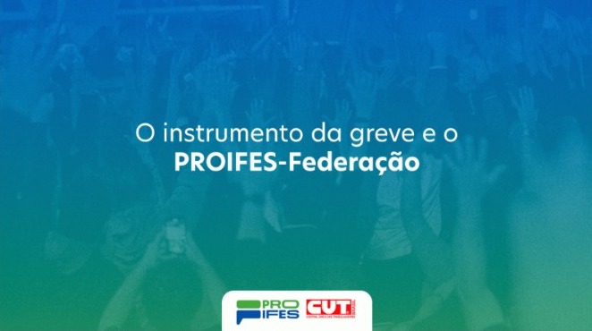 Nota Do Proifes O Instrumento De Greve E A Federa O Apufsc Sindical