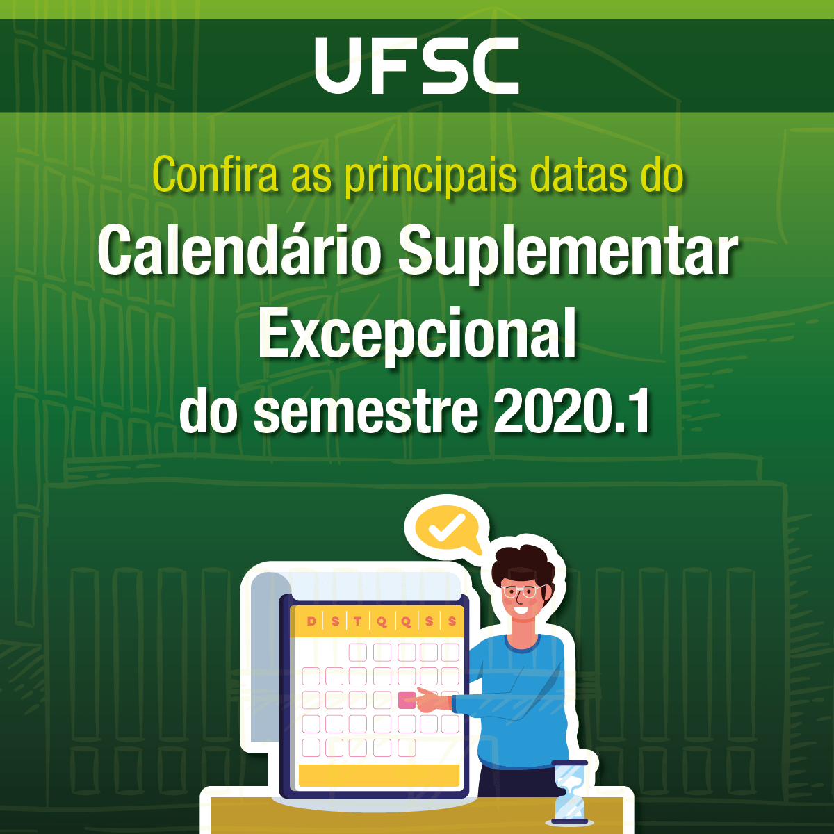 Confira O Calendário Suplementar Excepcional 2020 1 Para Os Cursos De Graduação Da Ufsc Apufsc