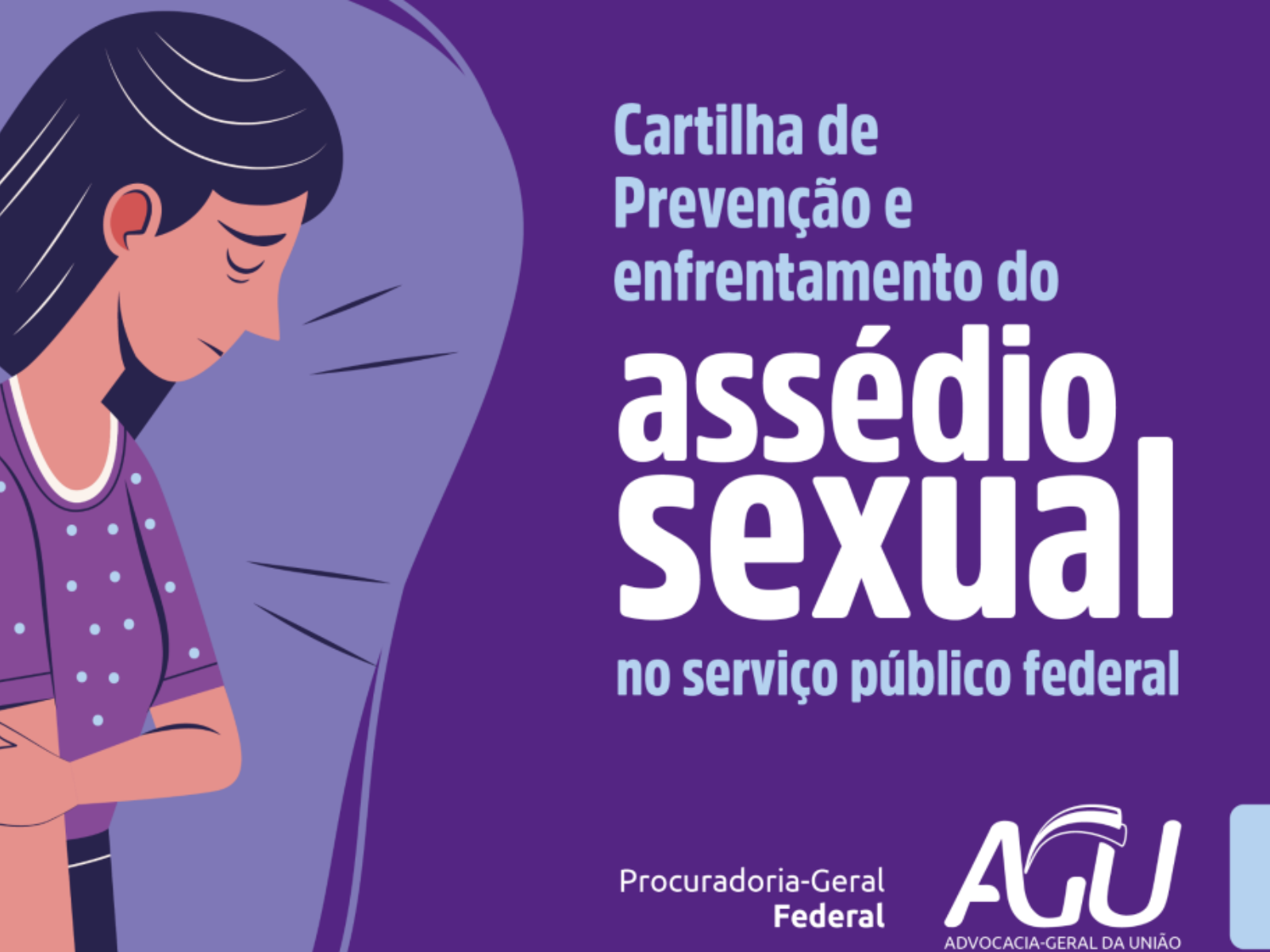 AGU lança Cartilha de Prevenção e Enfrentamento ao Assédio Sexual. Foto: AGU/Divulgação